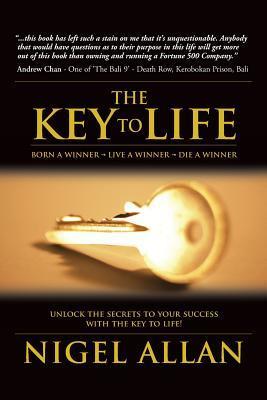 Cover of The Key to Life - Born a Winner - Live a Winner - Die a Winner